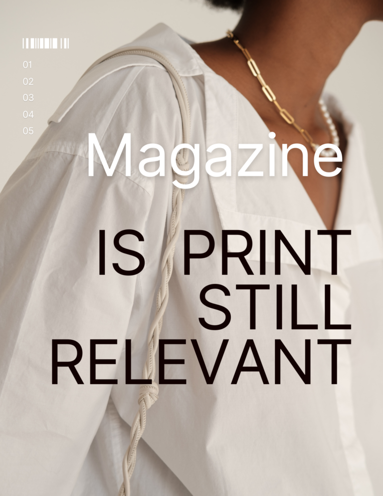 Print Ain’t Dead: The Revival of Magazines and Why They Still Matter